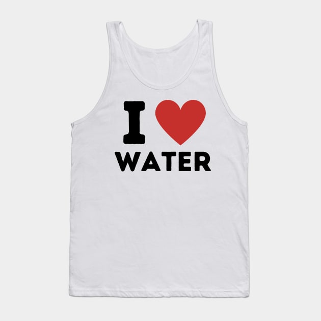 I Love Water Simple Heart Design Tank Top by Word Minimalism